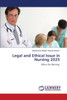 Legal and Ethical Issue in Nursing 2025