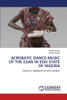 Acrobatic Dance-Music of the Esan in EDO State of Nigeria