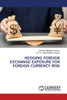 Hedging Foreign Exchange Exposure for Foreign Currency Risk