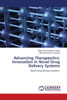 Advancing Therapeutics: Innovation in Novel Drug Delivery Systems
