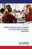 Make Science Fun: A Guide for Secondary Science Teachers