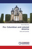 Pre- Columbian and colonial America
