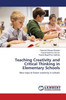 Teaching Creativity and Critical Thinking in Elementary Schools