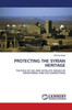 Protecting the Syrian Heritage