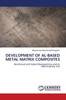 Development of Al-Based Metal Matrix Composites