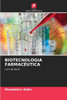 Biotecnologia Farmacêutica - 9786208527952