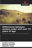 Differences between women under and over 75 years of age