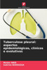 Tuberculose pleural: aspectos epidemiológicos, clínicos e evolutivos