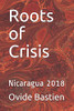 Roots Of Crisis: Nicaragua 2018