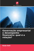 Governação empresarial e desempenho financeiro: qual é a relação?