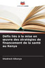 Défis liés à la mise en oeuvre des stratégies de financement de la santé au Kenya