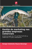 Gestão do marketing nas grandes empresas comerciais