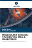 Molekulare Docking-Studien Von Moa-B-Inhibitoren