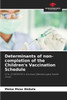 Determinants of non-completion of the Children's Vaccination Schedule