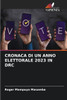 Cronaca Di Un Anno Elettorale 2023 in Drc
