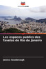 Les espaces publics des favelas de Rio de Janeiro