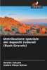 Distribuzione spaziale dei depositi ruderali (Bush Gravels)