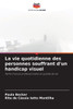 La vie quotidienne des personnes souffrant d'un handicap visuel