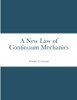 A New Law Of Continuum Mechanics