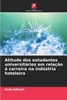 Atitude dos estudantes universitários em relação à carreira na indústria hoteleira