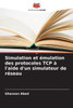 Simulation et émulation des protocoles TCP à l'aide d'un simulateur de réseau