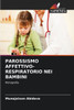 Parossismo Affettivo-Respiratorio Nei Bambini