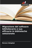 Migrazione del software bibliotecario e sua efficacia in biblioteche selezionate