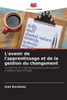 L'avenir de l'apprentissage et de la gestion du changement