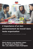 L'importance d'un bon environnement de travail dans toute organisation