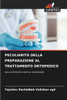 Peculiarità Della Preparazione Al Trattamento Ortopedico