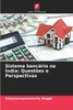 Sistema bancário na Índia: Questões e Perspectivas