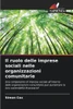 Il ruolo delle imprese sociali nelle organizzazioni comunitarie