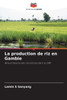 La production de riz en Gambie