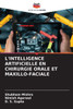L'Intelligence Artificielle En Chirurgie Orale Et Maxillo-Faciale
