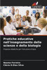 Pratiche educative nell'insegnamento delle scienze e della biologia