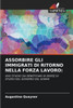 Assorbire Gli Immigrati Di Ritorno Nella Forza Lavoro