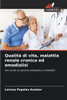 Qualità di vita, malattia renale cronica ed emodialisi