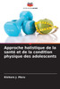 Approche holistique de la santé et de la condition physique des adolescents