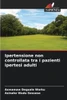 Ipertensione non controllata tra i pazienti ipertesi adulti