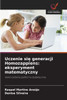 Uczenie się generacji Homozappiens: eksperyment matematyczny