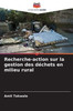 Recherche-action sur la gestion des déchets en milieu rural