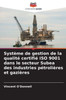 Système de gestion de la qualité certifié ISO 9001 dans le secteur Subea des industries pétrolières et gazières