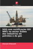 SGQ com certificação ISO 9001 no sector Subea das indústrias do petróleo e do gás