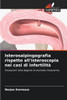 Isterosalpingografia rispetto all'isteroscopia nei casi di infertilità