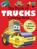 Big Book Of Trucks Coloring Book