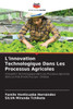 L'innovation Technologique Dans Les Processus Agricoles