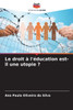 Le droit à l'éducation est-il une utopie ?