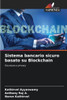 Sistema bancario sicuro basato su Blockchain