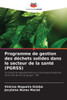Programme de gestion des déchets solides dans le secteur de la santé (PGRSS)