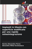 Impianti in titanio con superficie modificata per una rapida osteointegrazione